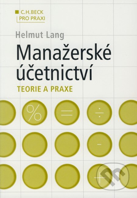 Manažérské účetnictví - Helmut Lang, C. H. Beck, 2005