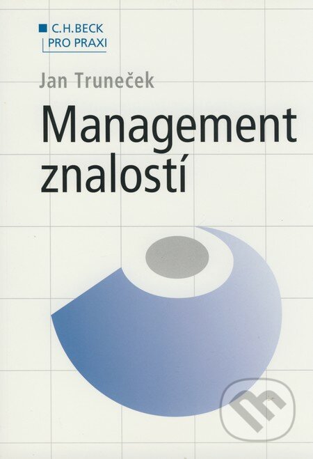 Management znalostí - Jan Truneček, C. H. Beck, 2004