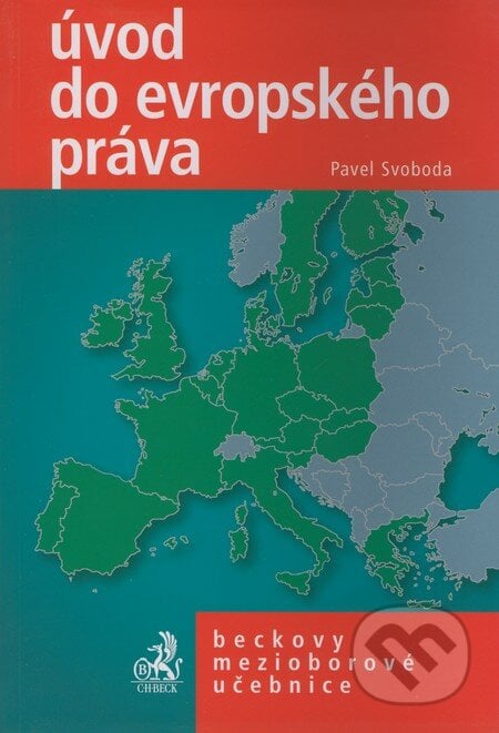 Úvod do evropského práva - Pavel Svoboda, C. H. Beck, 2004