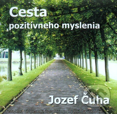 Cesta pozitívneho myslenia (CD) - Jozef Čuha, Litomont s.r.o.