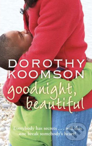 Goodnight, Beautiful - Dorothy Koomson, Sphere, 2008