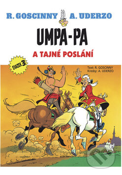 Umpa-pa a tajné poslání - René Goscinny, Albert Uderzo (ilustrácie), Egmont ČR, 2008