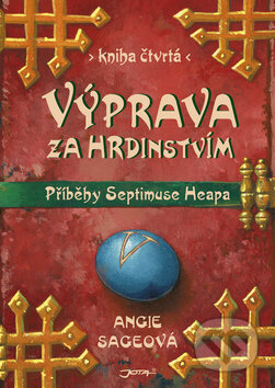 Příběhy Septimuse Heapa - kniha čtvrtá - Angie Sage, Jota, 2008