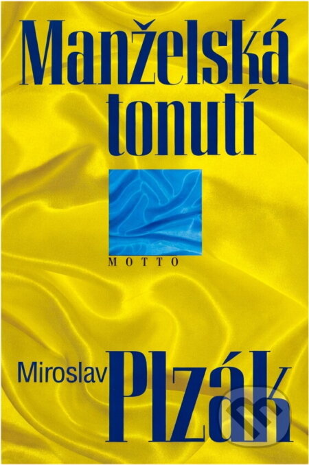 Kniha: Manželská tonutí 149,- (Miroslav Plzák). Motto