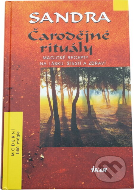 Kniha: Čarodějné rituály (Sandra). Ikar, 2003