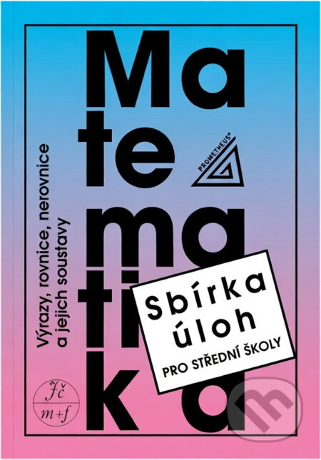 Kniha: Matematika Sbírka úloh pro SŠ (František Janeček). , 1994