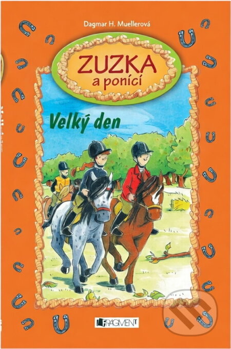 Kniha: Zuzka a poníci Velký den (Dagmar H. Mueller a Dagmar Mueller). Fragment, 2009