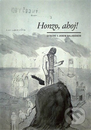 Kniha: Honzo, ahoj! Setkání s Janem Balabánem (Eugen Brikcius). Kalich, 2011