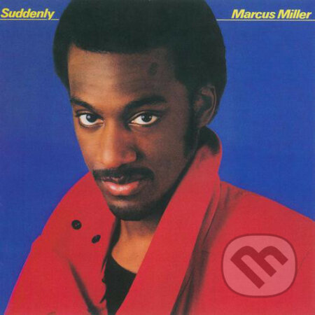 Marcus Miller: Suddenly - Marcus Miller, Hudobné albumy, 2014