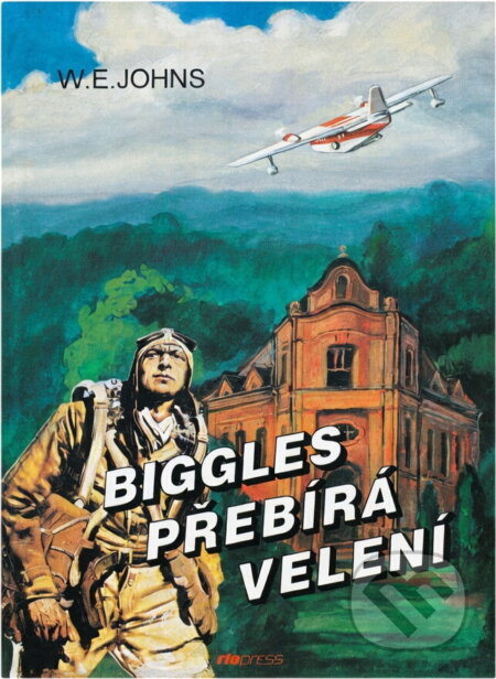 Kniha: Biggles přebírá velení (William Earl Johns). 