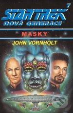 Star Trek: Nová Generace 7: Masky - John Vornholt, 
