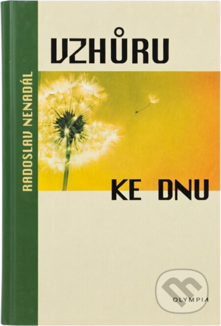 Kniha: Vzhůru ke dnu (Radoslav Nenadál). Olympia, 2003
