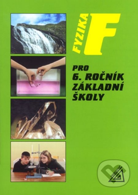 Fyzika 6 pro základní školu - Metodická příručka RVP, SPN - pedagogické nakladatelství, 2010