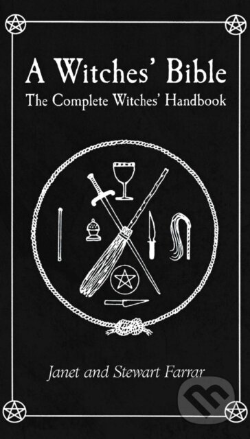A Witches&#039; Bible - Janet Farrar, Stewart Farrar, The Crowood, 2002