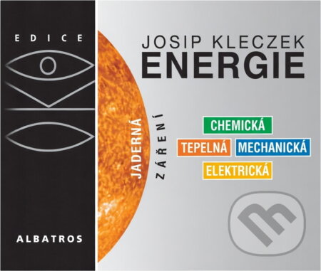 Kniha: Energie (Josip Kleczek a Josip Kleczek; Petr Urban). Albatros SK, 2002