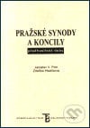 Pražské synody a koncily předhusitské doby - Zdeňka Hledíková, Jaroslav V. Polc, Karolinum, 2002