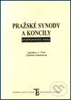Pražské synody a koncily předhusitské doby - Zdeňka Hledíková, Jaroslav V. Polc, Karolinum, 2002