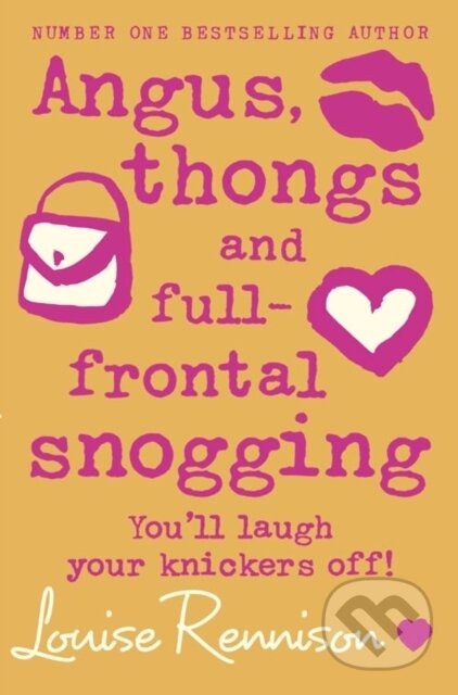 Angus, Thongs and Full-Frontal Snogging - Louise Rennison, HarperCollins, 2005
