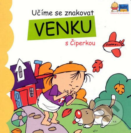 Kniha: Učíme se znakovat venku s Čiperkou (Nuerasoft s.r.o.)