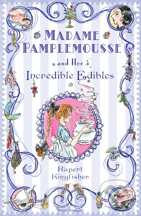 Madame Pamplemousse and Her Incredible Edibles - Rupert Kingfisher, Sue Hellard (ilustrátor), Bloomsbury, 2009