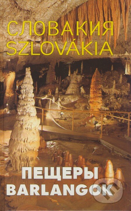 Szlovákia/Barlangok - Pavel Bella, Knižné centrum, 1997