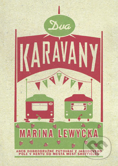 Dva karavany - Marina Lewycká, BB/art, 2008