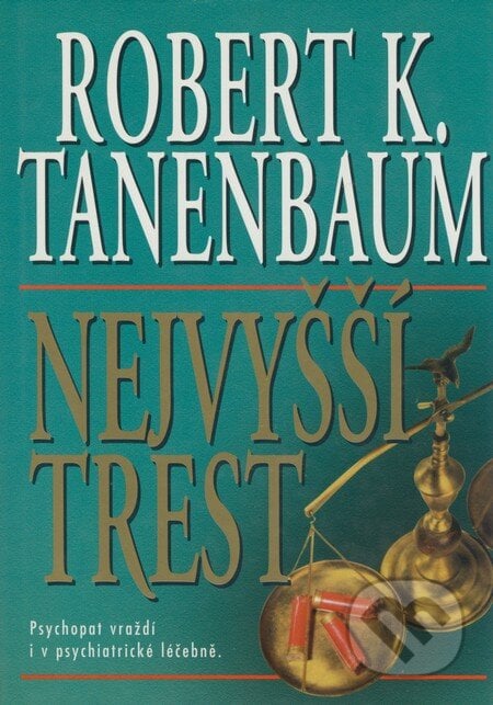 Nejvyšší trest - Robert K. Tanenbaum, BB/art, 2001