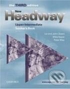 New Headway - Upper-Intermediate - Teacher´s Book - Liz Soras, John Soars, Mike Sayer, Peter May, Oxford University Press, 2005