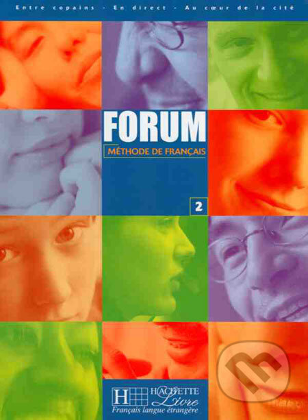 Forum - méthode de Francais 2 - Angels Campa a kolektív, Hachette Livre International, 2001