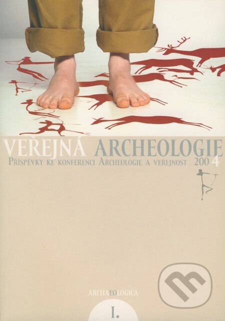 Veřejná archeologie I., Vlasta Králová, 2005