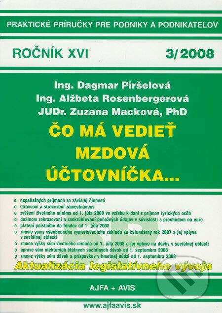 Čo má vedieť mzdová účtovníčka... 3/2008 - Dagmar Piršelová, Alžbeta Rosenbergerová, Zuzana Macková, ajfa + avis, 2008