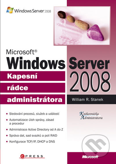 Microsoft Windows Server 2008 - William R. Stanek, Computer Press, 2008