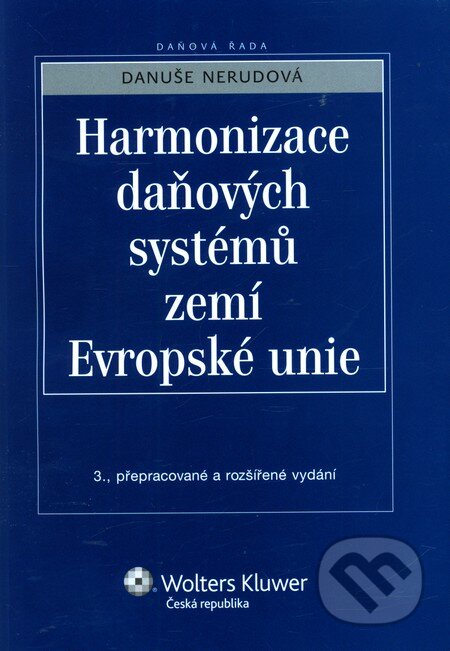 Harmonizace daňových systémů zemí Evropské unie - Danuše Nerudová, ASPI, 2011