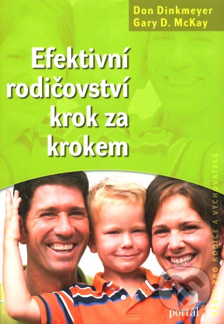 Efektivní rodičovství krok za krokem - Don Dinkmeyer, Gary D. McKay, Portál, 2008