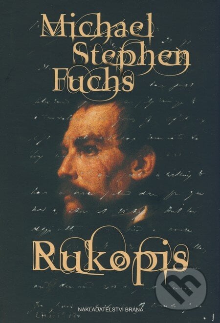 Rukopis - Michael Stephen Fuchs, Brána, 2008
