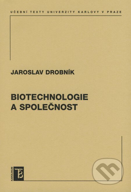 Biotechnologie a společnost - Jaroslav Drobník - kniha z kategorie Biologie