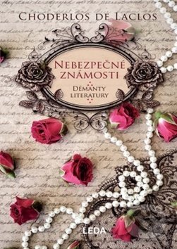 Nebezpečné známosti - Choderlos De Laclos - kniha z kategorie Společenská beletrie