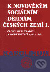 K novověkým sociálním dějinám českých zemí I., Karolinum, 2000