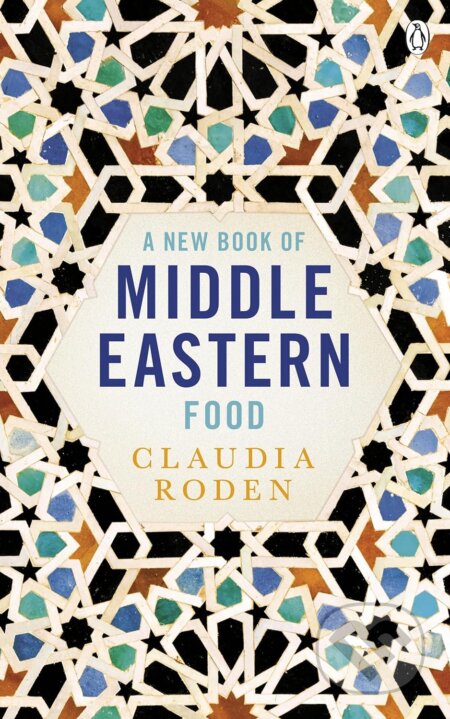 A New Book of Middle Eastern Food (The Essential Guide to Middle Eastern Cooking) - kniha z kategorie Národní kuchyně