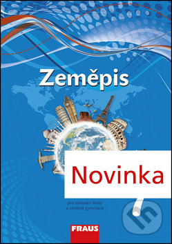 Zeměpis 7 Učebnice - Alice Kohoutová, Jiří Preis, Jiří Dvořák, Fraus, 2014