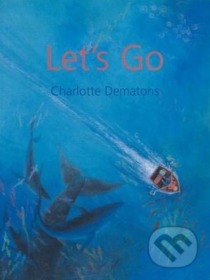 Lets Go! - Charlotte Dematons, Lemniscaat, 2019