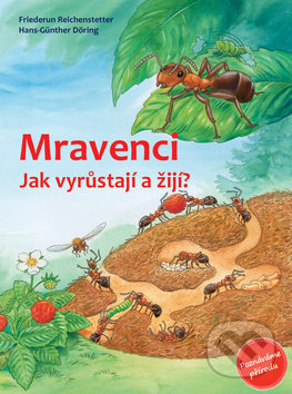 Mravenci - Hans-Günther Döring, Friederun Reichenstetterová, Bookmedia, 2018