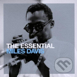 Davis Miles: Essential Miles Davis - Davis Miles, Hudobné albumy, 2010