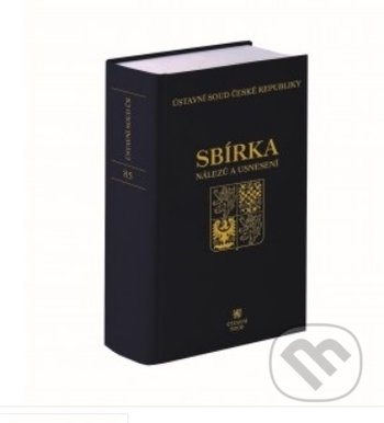 Sbírka nálezů a usnesení ÚS ČR 85 - kniha z kategorie Ústavní právo