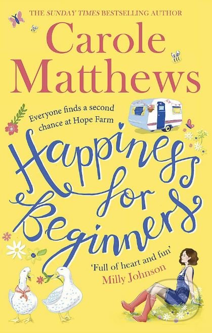 Happiness for Beginners - Carole Matthews, Sphere, 2019