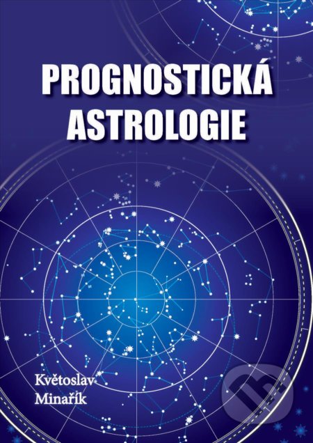 Prognostická astrologie - Květoslav Minařík, Canopus, 2019