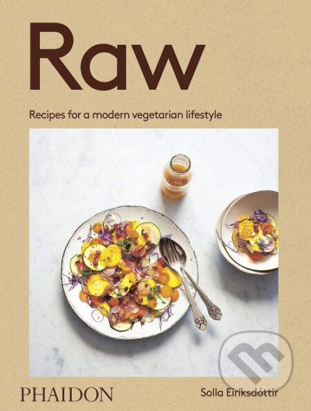 Raw (Recipes for a modern vegetarian lifestyle) - Solla Eiriksdottir - kniha z kategorie Kuchařky