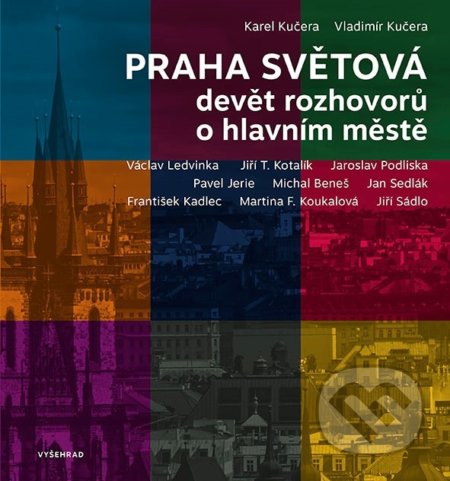 Praha světová - Karel Kučera, Vladimír Kučera, Vyšehrad, 2019