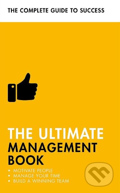 The Ultimate Management Book - Martin Manser, Nigel Cumberland, Norma Barry, Di Kamp, Teach Yourself, 2019