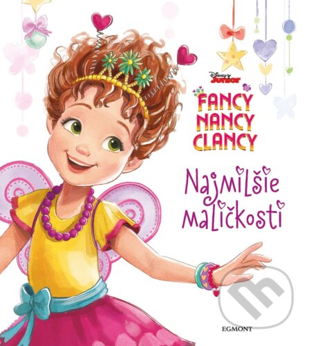 Fancy Nancy Clancy: Najmilšie maličkosti, Egmont SK, 2019